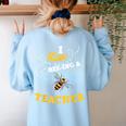 I Love Bee-Ing A Teacher Honey Bee Job Profession Women's Sweatshirt Back Print Light Blue I Love Bee-Ing A Teacher Honey Bee Job Profession Women's Sweatshirt Back Print Light Blue