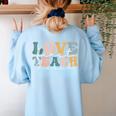 Love First Teach Second School Teacher Appreciation Women's Sweatshirt Back Print Light Blue Love First Teach Second School Teacher Appreciation Women's Sweatshirt Back Print Light Blue