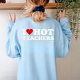 I Love Hot Teachers Women's Sweatshirt Back Print Light Blue
