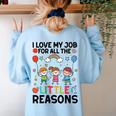 Love Job For Little Reasons Daycare Teacher Graphic Women's Sweatshirt Back Print Light Blue