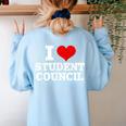 I Love Student Council Student Teacher Women's Sweatshirt Back Print Light Blue I Love Student Council Student Teacher Women's Sweatshirt Back Print Light Blue