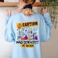 Mad Scientist Halloween Costume Science Teacher Women's Sweatshirt Back Print Light Blue Mad Scientist Halloween Costume Science Teacher Women's Sweatshirt Back Print Light Blue