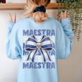 Maestra El Salvador Coquette Bow Hispanic Spanish Teacher Women's Sweatshirt Back Print Light Blue