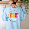 Matching ESE Squad First Last Day Team Teacher Student Tribe Women's Sweatshirt Back Print Light Blue Matching ESE Squad First Last Day Team Teacher Student Tribe Women's Sweatshirt Back Print Light Blue