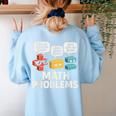 Math Problems Symbols Teacher Back To School Girl Boy Women's Sweatshirt Back Print Light Blue Math Problems Symbols Teacher Back To School Girl Boy Women's Sweatshirt Back Print Light Blue