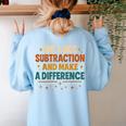 Math Teacher Cute Be Like Subtraction And Make A Difference Women's Sweatshirt Back Print Light Blue Math Teacher Cute Be Like Subtraction And Make A Difference Women's Sweatshirt Back Print Light Blue
