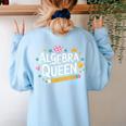 Mathematician And Mathematics Teacher Algebra Queen Women's Sweatshirt Back Print Light Blue Mathematician And Mathematics Teacher Algebra Queen Women's Sweatshirt Back Print Light Blue