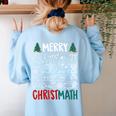 Merry Christmath – Math Christmas For Math Teacher For Men Women Kids Women's Sweatshirt Back Print Light Blue Merry Christmath – Math Christmas For Math Teacher For Men Women Kids Women's Sweatshirt Back Print Light Blue