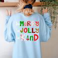 Be Merry Be Jolly Be Kind Merry Christmas Teacher Xmas Pjs Women's Sweatshirt Back Print Light Blue