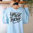 Music Teacher For Women Elementary First Day Of School Women's Sweatshirt Back Print Light Blue Music Teacher For Women Elementary First Day Of School Women's Sweatshirt Back Print Light Blue