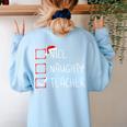 Nice Naughty Teacher Christmas List Instructor Santa Claus Men Women Women's Sweatshirt Back Print Light Blue