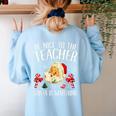 Be Nice To The Teacher Santa Is Watching School Christmas Women's Sweatshirt Back Print Light Blue Be Nice To The Teacher Santa Is Watching School Christmas Women's Sweatshirt Back Print Light Blue
