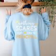 Nothing Scares Me I'm A Principal Teacher Halloween School For Men Women Kids Women's Sweatshirt Back Print Light Blue Nothing Scares Me I'm A Principal Teacher Halloween School For Men Women Kids Women's Sweatshirt Back Print Light Blue