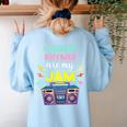 Nursery Rhymes Are My Jam 80s Retro Teachers & Students Kids Women's Sweatshirt Back Print Light Blue Nursery Rhymes Are My Jam 80s Retro Teachers & Students Kids Women's Sweatshirt Back Print Light Blue