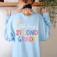 Oh Hey Second Grade First Day Of Teacher Girls Boys Kids Women's Sweatshirt Back Print Light Blue Oh Hey Second Grade First Day Of Teacher Girls Boys Kids Women's Sweatshirt Back Print Light Blue