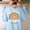 One Thankful Preschool Teacher Thanksgiving Rainbow Women's Sweatshirt Back Print Light Blue One Thankful Preschool Teacher Thanksgiving Rainbow Women's Sweatshirt Back Print Light Blue