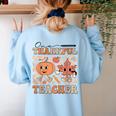 One Thankful Teacher Thanksgiving Groovy Fall Autumn Teacher Women's Sweatshirt Back Print Light Blue One Thankful Teacher Thanksgiving Groovy Fall Autumn Teacher Women's Sweatshirt Back Print Light Blue