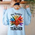 One Thankful Teacher Thanksgiving TurkeyCute Pencil Women's Sweatshirt Back Print Light Blue