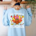 One Thankful Teacher Turkey Thanksgiving Teaching Women's Sweatshirt Back Print Light Blue One Thankful Teacher Turkey Thanksgiving Teaching Women's Sweatshirt Back Print Light Blue