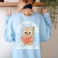 Owl You Need Is A Good Book Teacher Librarian Reading Women's Sweatshirt Back Print Light Blue