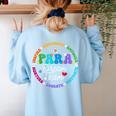 PARA Dream Team Teacher Paraprofessional Paraeducator Women's Sweatshirt Back Print Light Blue