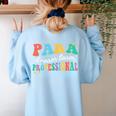 Para Paraprofessional Dream Crew Team Back To School Teacher Women's Sweatshirt Back Print Light Blue