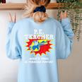 PE Physical Education Teacher Superhero Power School Women's Sweatshirt Back Print Light Blue