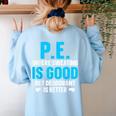 PE Teacher Art For Men Women Gym Teacher Appreciation Women's Sweatshirt Back Print Light Blue PE Teacher Art For Men Women Gym Teacher Appreciation Women's Sweatshirt Back Print Light Blue