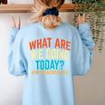 PE Teacher Life What Are We Doing Today Men Women Women's Sweatshirt Back Print Light Blue