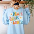Peace Love Books Bookworm Librarian Reading Teacher Groovy Women's Sweatshirt Back Print Light Blue Peace Love Books Bookworm Librarian Reading Teacher Groovy Women's Sweatshirt Back Print Light Blue
