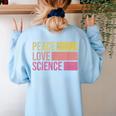 Peace Love Science Lovers Math Chemistry Teacher Women's Sweatshirt Back Print Light Blue Peace Love Science Lovers Math Chemistry Teacher Women's Sweatshirt Back Print Light Blue