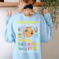Some People Only Dream Of Meeting Art Teacher Teachers Women's Sweatshirt Back Print Light Blue