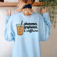 Phonemes Graphemes And Caffeine Coffee Teacher Appreciation Women's Sweatshirt Back Print Light Blue Phonemes Graphemes And Caffeine Coffee Teacher Appreciation Women's Sweatshirt Back Print Light Blue