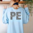 Physical Education PE Teacher Phys Ed Student Grad Women's Sweatshirt Back Print Light Blue Physical Education PE Teacher Phys Ed Student Grad Women's Sweatshirt Back Print Light Blue