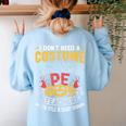 Physical Education School PE Teacher Halloween Costume Men Women Women's Sweatshirt Back Print Light Blue Physical Education School PE Teacher Halloween Costume Men Women Women's Sweatshirt Back Print Light Blue