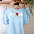 Pi Day Inspire 314 Symbol Math Teacher Science Mathematics Women's Sweatshirt Back Print Light Blue
