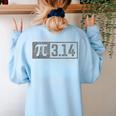 Pi Shirt For Teacher Vintage 314 Pi Digits Happy Pi Day Women's Sweatshirt Back Print Light Blue