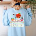 Pirate Teacher Men Women Kids Women's Sweatshirt Back Print Light Blue Pirate Teacher Men Women Kids Women's Sweatshirt Back Print Light Blue