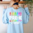Pre-K Crew Teacher Team Squad Hello Back School Graduation Women's Sweatshirt Back Print Light Blue Pre-K Crew Teacher Team Squad Hello Back School Graduation Women's Sweatshirt Back Print Light Blue