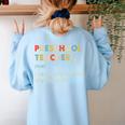 Preschool Teacher Kindergarten Teacher Definition Women's Sweatshirt Back Print Light Blue