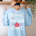 Retired Daycare Teacher Retirement For Daycare Teacher Women's Sweatshirt Back Print Light Blue Retired Daycare Teacher Retirement For Daycare Teacher Women's Sweatshirt Back Print Light Blue
