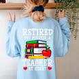 Retired But Forever a Teacher At Heart Teacher Retirement Women's Sweatshirt Back Print Light Blue Retired But Forever a Teacher At Heart Teacher Retirement Women's Sweatshirt Back Print Light Blue