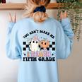 Retro You Can't Scare Me I Teach 5th Grade Teacher Halloween Women's Sweatshirt Back Print Light Blue