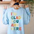 Retro I’m Glad You Are Here Women Men Teacher Women's Sweatshirt Back Print Light Blue Retro I’m Glad You Are Here Women Men Teacher Women's Sweatshirt Back Print Light Blue