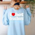 Retro I Love Hot Teachers Vintage I Heart Hot Teacher Men Women Girls Kids Women's Sweatshirt Back Print Light Blue Retro I Love Hot Teachers Vintage I Heart Hot Teacher Men Women Girls Kids Women's Sweatshirt Back Print Light Blue