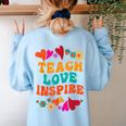 Retro Teach Love Inspire Back To School Teachers Women's Sweatshirt Back Print Light Blue Retro Teach Love Inspire Back To School Teachers Women's Sweatshirt Back Print Light Blue