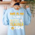 This Is My Scary Music Teacher Halloween Costumes Pajama Women's Sweatshirt Back Print Light Blue This Is My Scary Music Teacher Halloween Costumes Pajama Women's Sweatshirt Back Print Light Blue