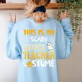 This Is My Scary Science Teacher Halloween Costumes Men Women Kids Women's Sweatshirt Back Print Light Blue This Is My Scary Science Teacher Halloween Costumes Men Women Kids Women's Sweatshirt Back Print Light Blue