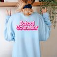 School Counselor Back To School Teacher Life Women's Sweatshirt Back Print Light Blue School Counselor Back To School Teacher Life Women's Sweatshirt Back Print Light Blue