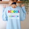 School Psychologist Is a Work Of Heart Teacher LSSP Doctor Women's Sweatshirt Back Print Light Blue